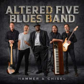 CD Altered Five Blues Band: Hammer & Chisel