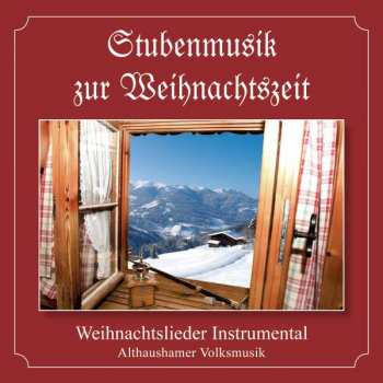 Album Althaushamer Volksmusik: Stubenmusik Zur Weihnachtszeit
