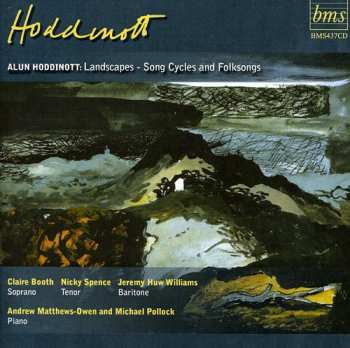 Album Alun Hoddinott: Landscapes - Song Cycles And Folksongs