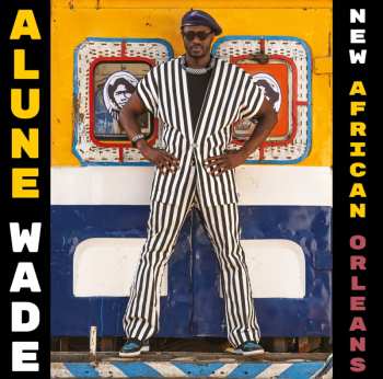 CD Alune Wade: New African Orleans