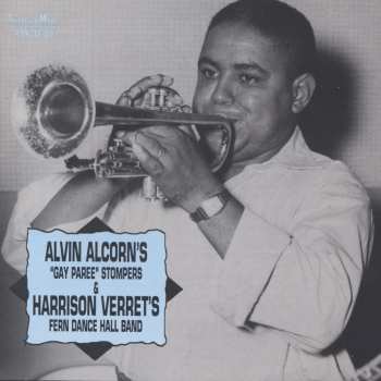 Album Alvin Alcorn's "Gay Paree" Stompers: Alvin Alcorn's "Gay Paree" Stompers & Harrison Verret's Fern Dance Hall Band