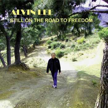 Album Alvin Lee: Still On The Road To Freedom