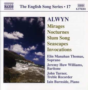 Album William Alwyn: The English Song Series • 17 (Alwyn)