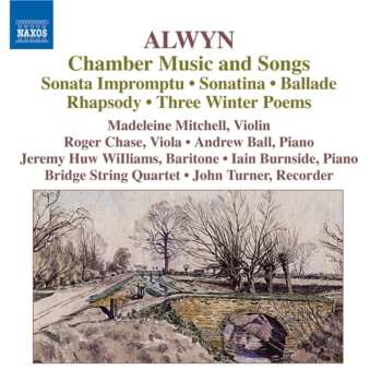 CD William Alwyn: Chamber Music And Songs