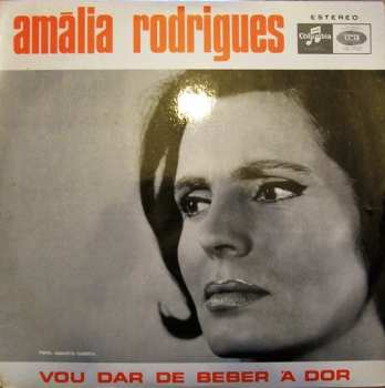Album Amália Rodrigues: Vou Dar De Beber À Dor