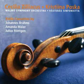 CD Johannes Brahms: Violin Concertos By Johannes Brahms, Amanda Maier, Julius Röntgen