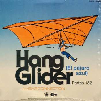 LP Ambar Connection: Hang Glider (El Pájaro Azul) Partes 1 & 2 Featuring Re-Edits by Mr Absolutt & DJ Enrique