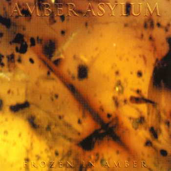 Album Amber Asylum: Frozen in Amber