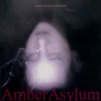 Album Amber Asylum: Songs of Sex and Death