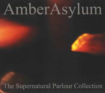 2CD Amber Asylum: The Supernatural Parlour Collection DIGI