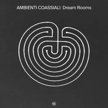 Ambienti Coassiali: Dream Rooms