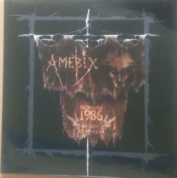 LP Amebix: Slovenia 1986 LTD | CLR
