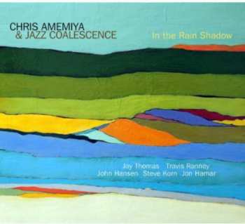 Album Amemiya,chris / Jazz Coalescence: In The Rain Shadow
