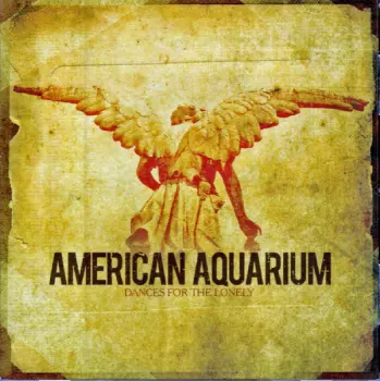 American Aquarium: Dances For The Lonely
