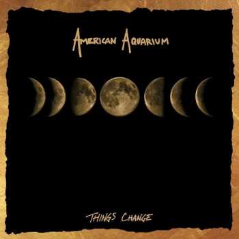 Album American Aquarium: Things Change