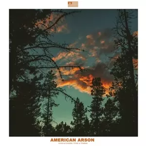 American Arson: Sand & Cinder, Tide & Timber