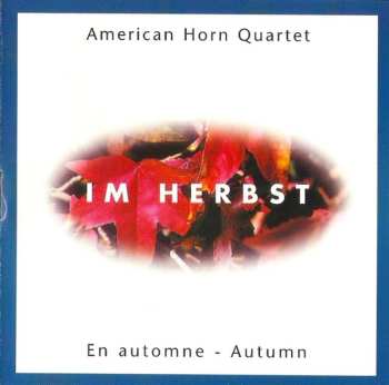 Album American Horn Quartet: Im Herbst (Autumn)