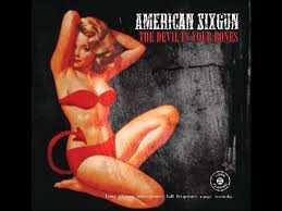 CD American Sixgun: The Devil In Your Bones