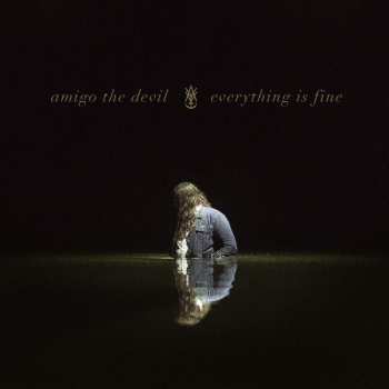 Album Amigo The Devil: Everything is Fine