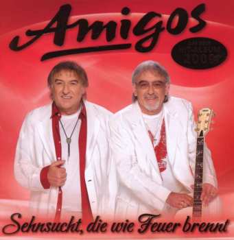 CD Amigos: Sehnsucht, Die Wie Feuer Brennt