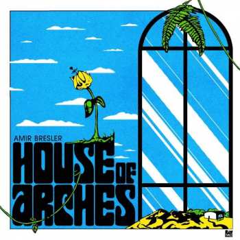 LP Amir Bresler: House Of Arches LTD