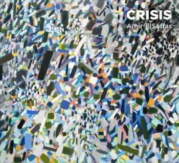 CD Amir ElSaffar Two Rivers Ensemble: Crisis