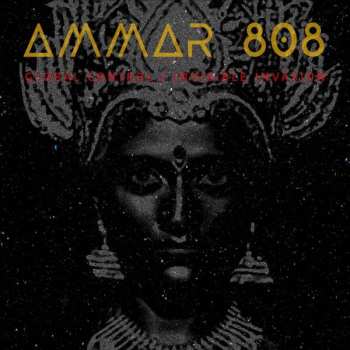 CD Ammar 808: Global Control / Invisible Invasion DIGI