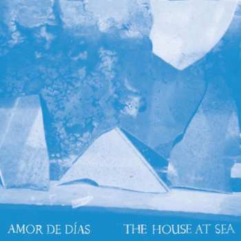 CD Amor De Días: The House At Sea