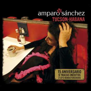 CD Amparo Sánchez: Tucson-habana (15th Anniversary Edition)