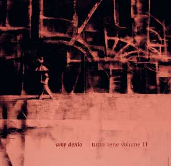 Album Amy Denio: Tutto Bene Vol. Ii