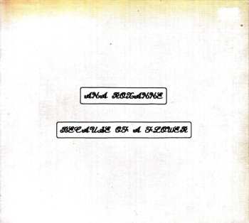 CD Ana Roxanne: Because Of A Flower
