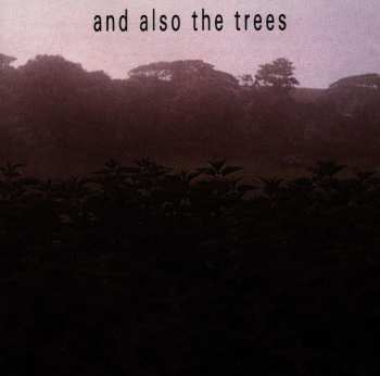 CD And Also The Trees: And Also The Trees