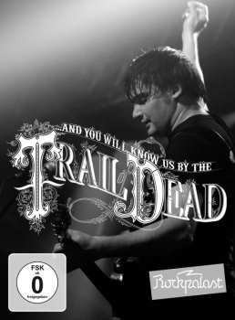 DVD ...And You Will Know Us By The Trail Of Dead: Live At Rockpalast 2009