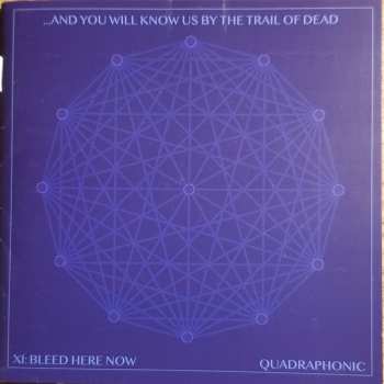 Album ...And You Will Know Us By The Trail Of Dead: XI: Bleed Here Now