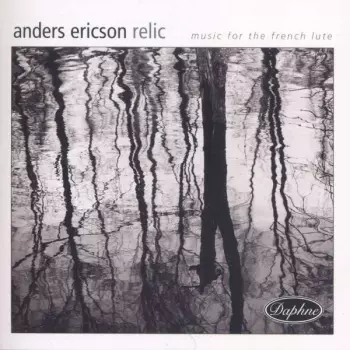 Anders Ericson: Relic (Music For The French Lute)