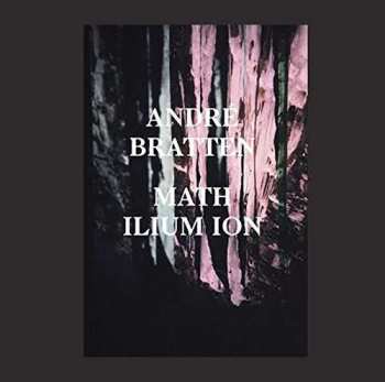 LP Andre Bratten: Math Ilium Ion