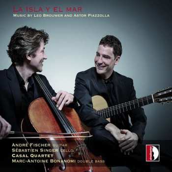 Album Astor Piazzolla: La Isla Y El Mar - Music By Leo Brouwer And Astor Piazzolla