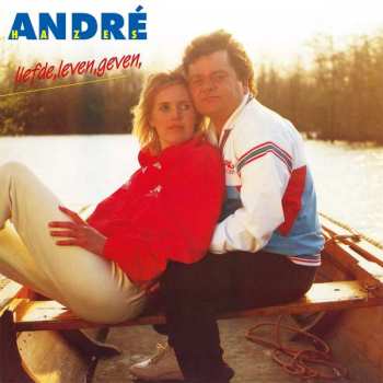 LP André Hazes: Liefde, Leven, Geven NUM | LTD | CLR