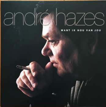 LP André Hazes: Want Ik Hou Van Jou CLR | LTD