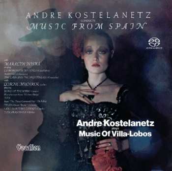 SACD André Kostelanetz: Plays Music Of Villa-Lobos & Conducts Music From Spain