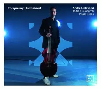 Forqueray Unchained