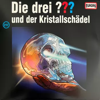 André Marx: Die Drei ??? 217 - Und Der Kristallschädel