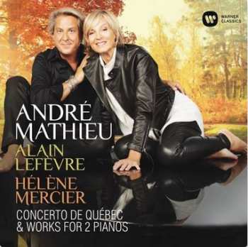 Album Hélène Mercier: Concerto de Québec & Works For 2 Pianos