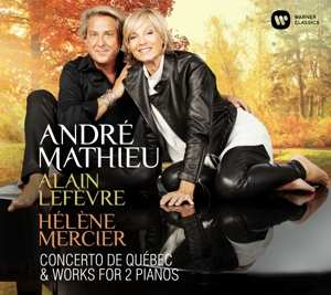 CD Hélène Mercier: Concerto de Québec & Works For 2 Pianos