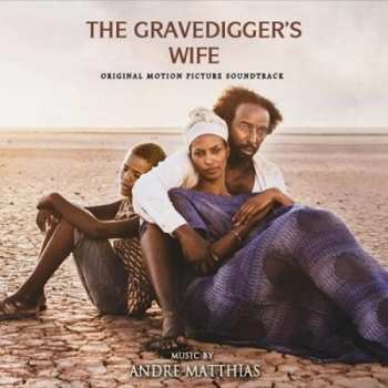 Album Andre Matthias: The Gravedigger's Wife (Original Motion Picture Soundtrack)