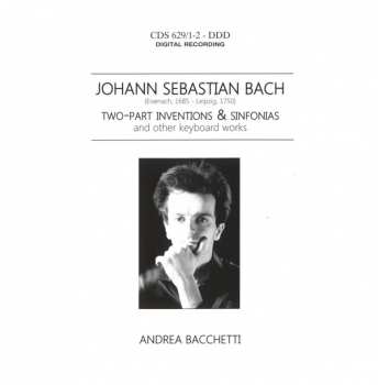 2CD Johann Sebastian Bach: Two-Part Inventions & Sinfonias And Other Keyboard Works