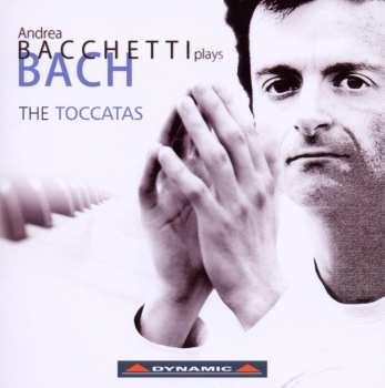 Album Andrea Bacchetti: The Toccatas