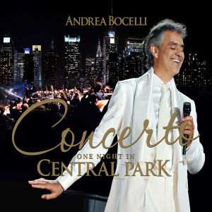 CD Andrea Bocelli: Concerto One Night In Central Park