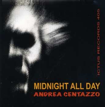 Album Andrea Centazzo: Midnight All Day