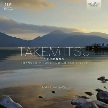 Album Andrea Dieci: Takemitsu: 12 Songs Transcriptions For Guitar